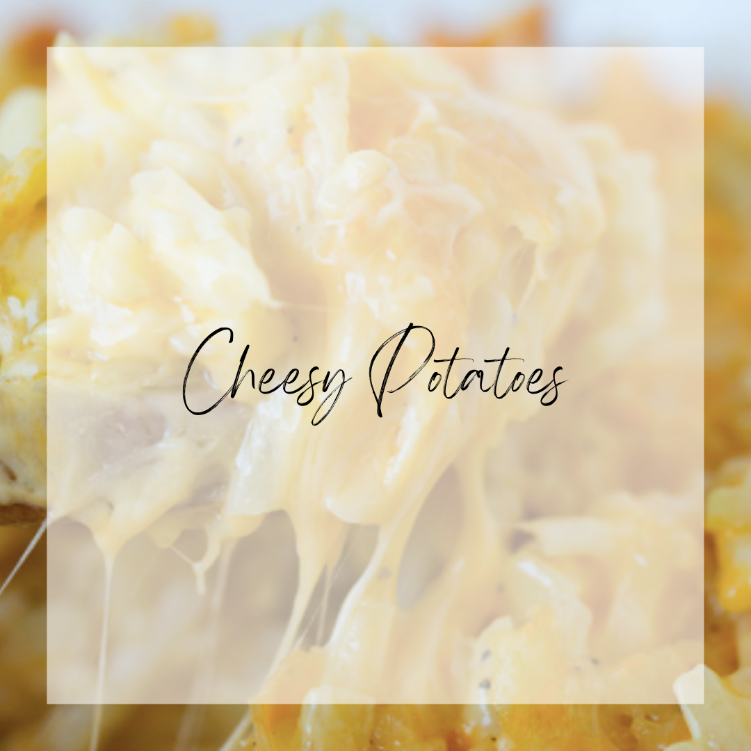 Cheesy Potatoes
