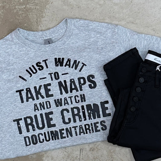 Take Naps and Watch True Crime