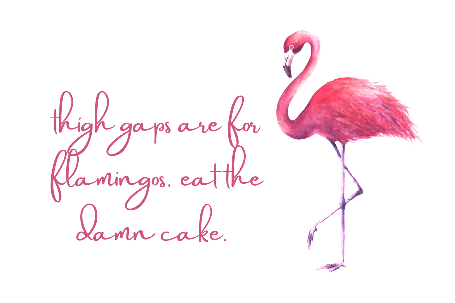 Thigh gaps are for flamingos